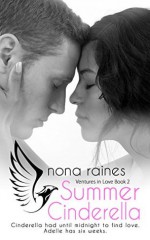 Summer Cinderella (Ventures in Love Book 2) - Nona Raines