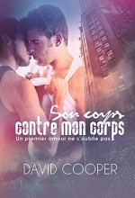 Son corps contre mon corps (Nouvelle gay, romance érotique gay) (French Edition) - David Cooper, Arnaud Mangerin