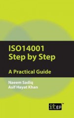 Iso14001 Step by Step: A Practical Guide - It Governance Publishing