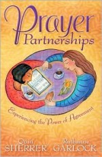 Prayer Partnerships: The Power of Agreement - Ruthanne Garlock, Quin Sherrer