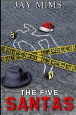 The Five Santas (Dan Landis Mystery ) - Jay Mims