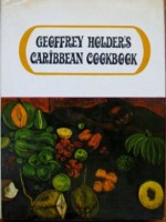 Geoffrey Holder's Caribbean Cookbook - Geoffrey Holder