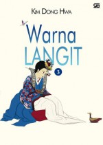 Warna Langit (Kisah Kehidupan di Padang-Padang Keemasan Vol. 3) - Kim Dong Hwa, Rosi L. Simamora