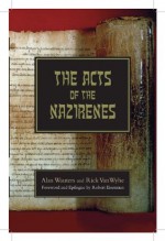 The Acts of the Nazirenes (The Gospel of the Nazirenes) - Alan Wauters, Rick VanWyhe, Robert H. Eisenman