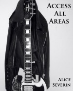 Access All Areas - Alice Severin