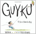 GUYKU: A Year of Haiku for Boys - Bob Raczka, Peter H. Reynolds