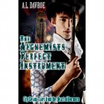 The Alchemist's Perfect Instrument - A.L. Davroe