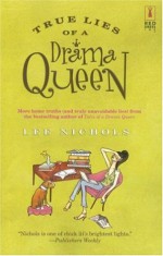 True Lies of a Drama Queen - Lee Nichols