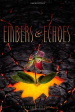 Embers and Echoes - Karsten Knight