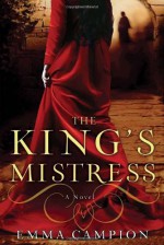 The King's Mistress - Emma Campion