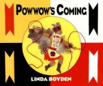 Powwow's Coming - Linda Boyden