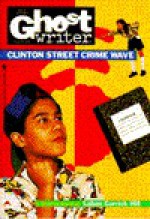 CLINTON STREET CRIME WAVE (Ghostwriter) - Laban Carrick Hill