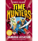 Samurai Assassin (Time Hunters, Book 8) - Chris Blake