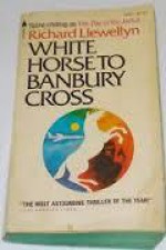 White Horse to Banbury Cross - Richard Llewellyn