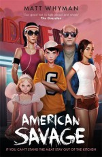 American Savage - Matt Whyman