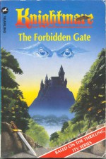 The Forbidden Gate (Knightmare, #5) - Dave Morris