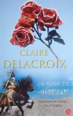 La rosa de hielo - Claire Delacroix, Edith Zilli