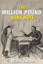 The Million Pound Bank Note (illustrated) - Mark Twain, Dan Beard, W.W. Denslow