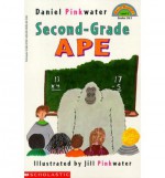 Second-Grade Ape - Daniel Pinkwater, Jill Pinkwater