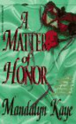 A Matter of Honor - Mandalyn Kaye