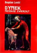 Dymek, mesjasz zwierząt - Bogdan Loebl