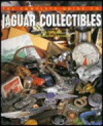 The Complete guide to Jaguar collectibles - Ian Cooling, James Mann