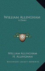 William Allingham: A Diary - William Allingham, H. Allingham