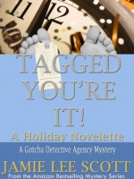 Tagged, You're It (a novelette) - Jamie Lee Scott