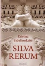 Silva Rerum - Kristina Sabaliauskaitė