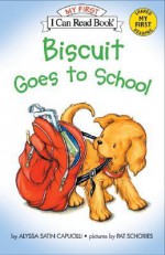 Biscuit Goes to School - Alyssa Satin Capucilli, Pat Schories