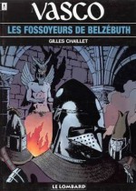 Les Fossoyeurs De Belzébuth - Gilles Chaillet