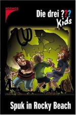 Die drei Fragezeichen-Kids, Bd.10, Spuk in Rocky Beach - Ulf Blanck, Stefanie Wegner