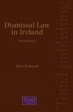 Dismissal Law in Ireland: Second Edition - Mary Redmond