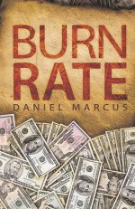 Burn Rate - Daniel Marcus