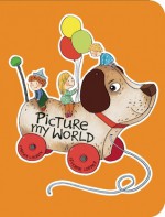 Picture My World - Séverine Cordier, Cynthia Lacroix