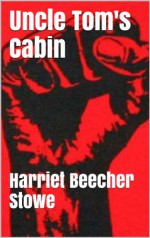 Uncle Tom's Cabin (Illustrated. Includes Image Gallery + Audio Links) - Harriet Beecher Stowe, Hammatt Billings