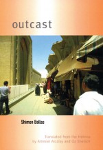 Outcast - Shimon Ballas, Ammiel Alcalay, Oz Shelach