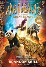 Spirit Animals: Special Edition: Tales of the Great Beasts - Brandon Mull, Nick Eliopulos, Billy Merrell, Gavin Brown, Emily Seife