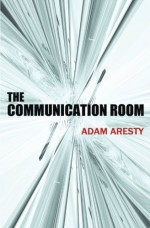 The Communication Room - Adam Aresty