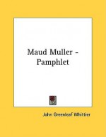 Maud Muller - Pamphlet - John Greenleaf Whittier