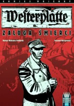 Westerplatte: Załoga śmierci - Mariusz Wójtowicz-Podhorski, Krzysztof Wyrzykowski