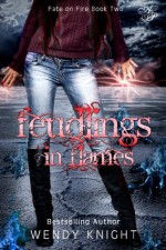 Feudlings in Flames - Wendy Knight