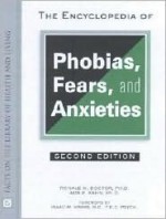 The Encyclopedia of Phobias, Fears, and Anxieties - Ronald M. Doctor