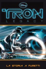 Tron: Legacy. La storia a fumetti - Stefano Ambrosio, Paolo Mottura, Slava Panarin, A. Ferrari, Walt Disney Company