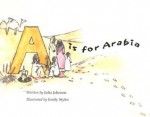 A is for Arabia - Julia Johnson, Emily Styles