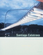 Santiago Calatrava: The Poetics of Movement - Alexander Tzonis, Paolo Rosselli, Santiago Calatrava