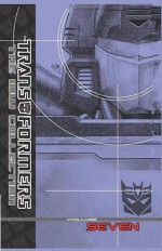 Transformers: The IDW Collection Volume 7 (The Transformers) - Justin Eisinger, Alonzo Simon