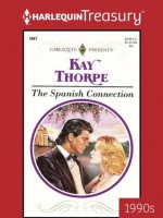 The Spanish Connection (Harlequin Presents) - Kay Thorpe