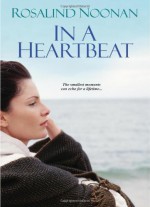 In A Heartbeat - Rosalind Noonan