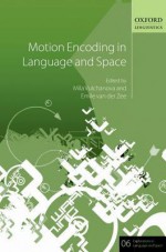 Motion Encoding in Language and Space - Mila Vulchanova, Emile van der Zee